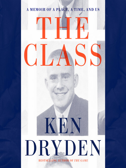 Title details for The Class by Ken Dryden - Wait list